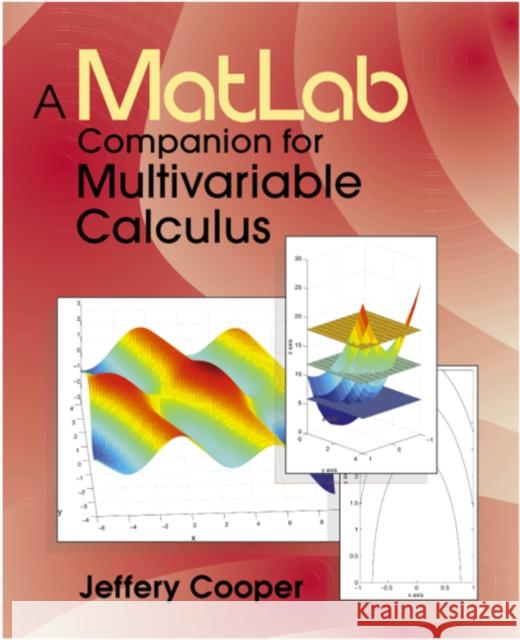 A MATLAB Companion for Multivariable Calculus Jeffery Cooper 9780121876258 Academic Press - książka