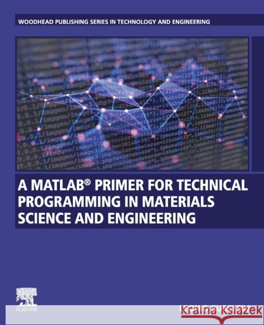 A Matlab(r) Primer for Technical Programming for Materials Science and Engineering Burstein, Leonid 9780128191156 Woodhead Publishing - książka