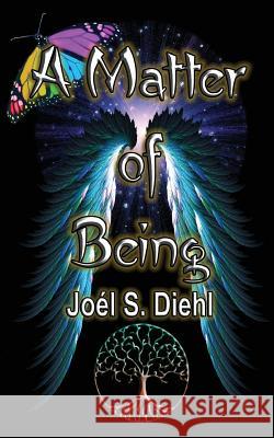 A Matter of Being Joel S. Diehl Joel S. Diehl 9781533616036 Createspace Independent Publishing Platform - książka