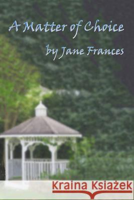 A Matter of Choice Jane Frances 9780578125428 Swatchcraft - książka