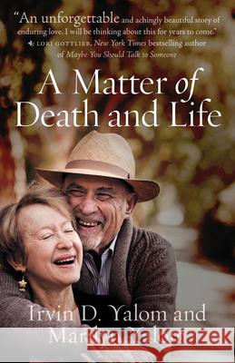 A Matter of Death and Life Irvin D. Yalom Marilyn Yalom 9781503632585 Redwood Press - książka