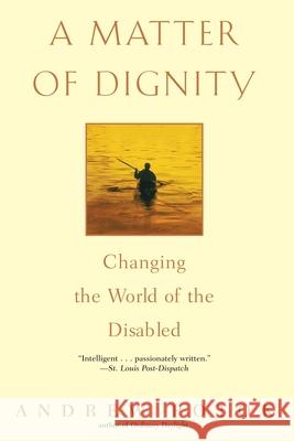 A Matter of Dignity: Changing the World of the Disabled Andrew Potok 9780553381245 Bantam Books - książka
