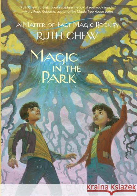 A Matter-of-Fact Magic Book: Magic in the Park Ruth Chew 9780449813768 Yearling Books - książka