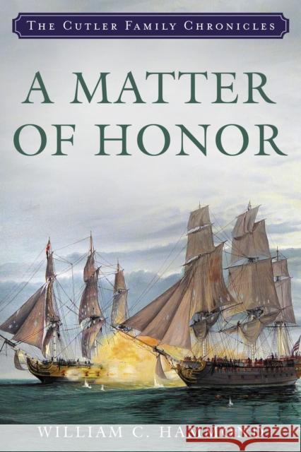 A Matter of Honor William C. Hammond 9781493058075 McBooks Press - książka