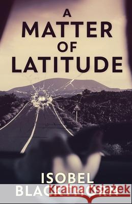 A Matter of Latitude Isobel Blackthorn 9784910557212 Next Chapter - książka