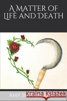 A Matter of Life and Death Amy Sutto 9781798667903 Independently Published - książka