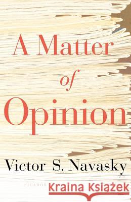 A Matter of Opinion Victor S. Navasky 9780312425548 Picador USA - książka