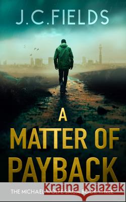 A Matter of Payback J.C. Fields 9781036706562 Vinci Books Ltd - książka