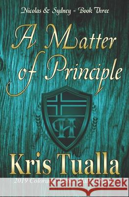 A Matter of Principle: The Hansen Series: Nicolas & Sydney, Book 3 Kris Tualla 9781451503333 Createspace - książka