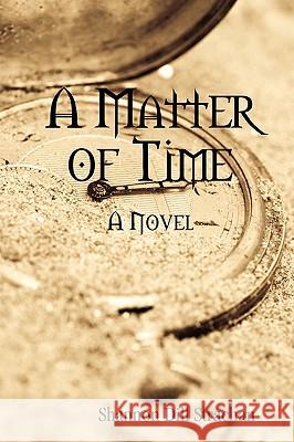 A Matter of Time Shannon Dill Strachan 9780557001378 Lulu.com - książka
