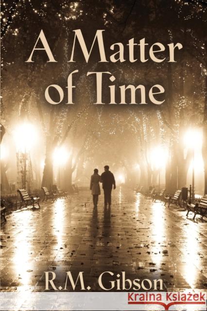 A Matter of Time R M Gibson 9781644387061 Booklocker.com - książka