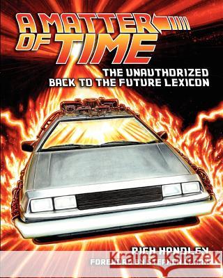 A Matter of Time: The Unauthorized Back to the Future Lexicon Rich Handley Pat Carbajal Paul C. Giachetti 9780578113449 Hasslein Books - książka