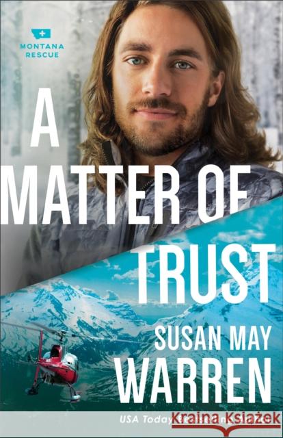 A Matter of Trust Susan May Warren 9780800727451 Fleming H. Revell Company - książka