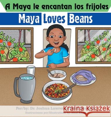 A Maya le encantan los frijoles Maya loves beans Joshua Lawrence Patel Deutsch Afzal Khan 9781087940182 Indy Pub - książka