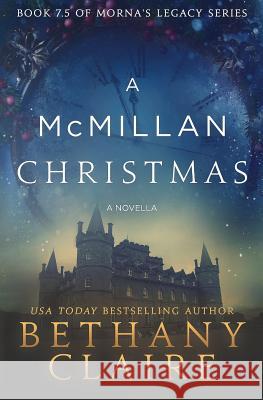 A McMillan Christmas - A Novella: A Scottish, Time Travel Romance Bethany Claire   9780997861013 Bethany Claire Books, LLC - książka