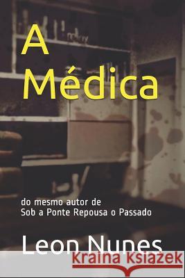 A Médica Nunes, Leon 9781792920073 Independently Published - książka