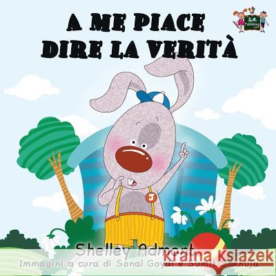 A me piace dire la verità: I Love to Tell the Truth (Italian Edition) Admont, Shelley 9781772681505 S.a Publishing - książka