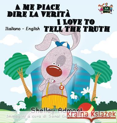 A me piace dire la verità I Love to Tell the Truth: Italian English Bilingual Edition Admont, Shelley 9781772686074 S.a Publishing - książka