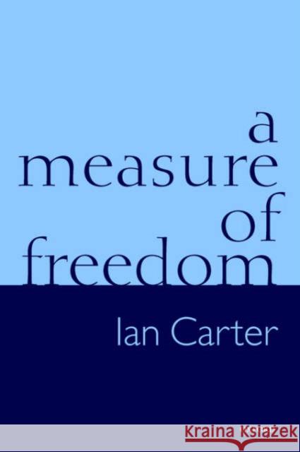 A Measure of Freedom Ian Carter 9780198294535 Oxford University Press - książka