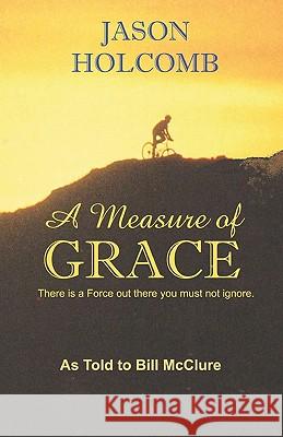 A Measure Of Grace McClure, Bill 9781442114203 Createspace - książka