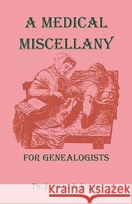 A Medical Miscellany for Genealogists Dr. Jeanette Jerger 9780788403750  - książka