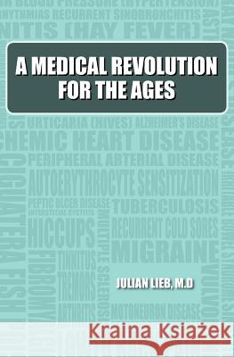 A Medical Revolution for the Ages: The neglect of the remarkable, quality improving and cost reducing benefits of antidepressants and lithium in many Lieb, Julian 9781463584504 Createspace - książka