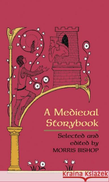 A Medieval Storybook Alison Mason Kingsbury Morris Bishop 9780801478826 Cornell University Press - książka