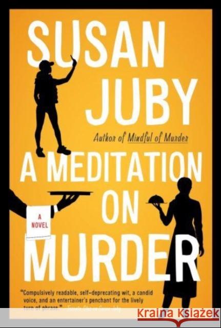 A Meditation on Murder: A Novel Susan Juby 9781443469524 HarperCollins (Canada) Ltd - książka