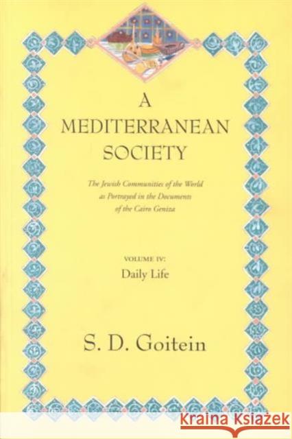 A Mediterranean Society: The Jewish Communities of the Arab Worlds as Portrayed in the Documents of the Cairo Geniza; Daily Life Goitein, S. D. 9780520221611 University of California Press - książka