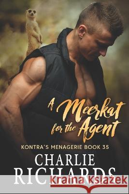 A Meerkat for the Agent Charlie Richards 9781487438869 Extasy Books - książka