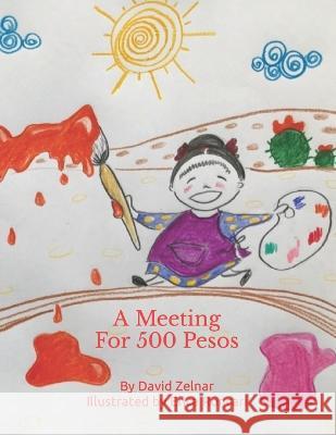 A Meeting For 500 Pesos Erica Roncari Brittany Wilson David Zelnar 9798375395913 Independently Published - książka