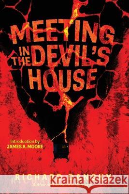 A Meeting In The Devil's House Richard Dansky   9781949140439 Twisted Publishing - książka