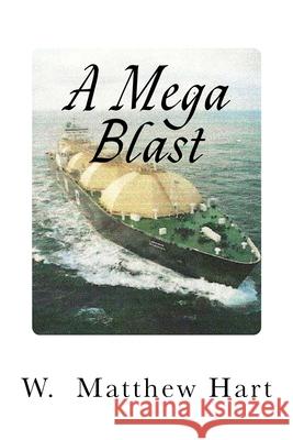 A Mega Blast W. Matthew Hart 9781482740202 Createspace - książka