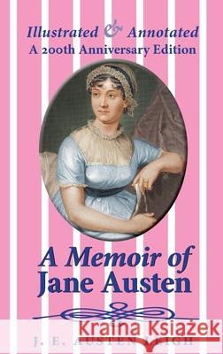 A Memoir of Jane Austen (illustrated and annotated): A 200th anniversary edition J. E. Auste George Cavendish 9781910146682 Solis Press - książka
