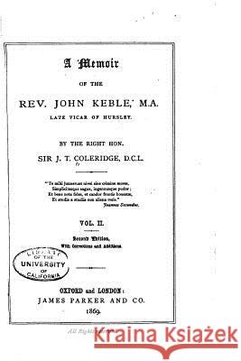 A Memoir of the Rev. John Keble - Vol. II Coleridge, J. T. 9781533292803 Createspace Independent Publishing Platform - książka