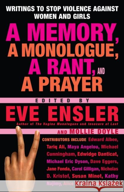 A Memory, a Monologue, a Rant, and a Prayer: Writings to Stop Violence Against Women and Girls Ensler, Eve 9780345497918 Villard Books - książka