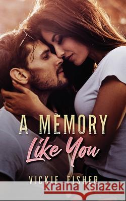 A Memory Like You Vickie Fisher 9781646491261 Year of the Book Press - książka