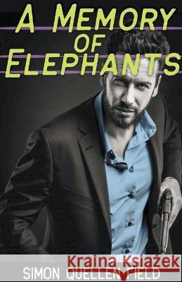 A Memory of Elephants Simon Quellen Field   9798215224595 Microscience Press - książka