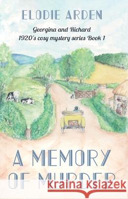 A Memory of Murder Elodie Arden 9781836284130 Troubador Publishing - książka