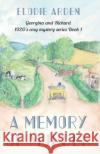 A Memory of Murder Elodie Arden 9781836284130 Troubador Publishing
