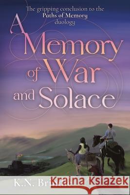 A Memory of War and Solace K. N. Brindle 9781965275030 Andalso Press - książka