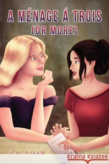 A Menage A Trois (or more) A.N. Field 9781035871148 Austin Macauley Publishers - książka