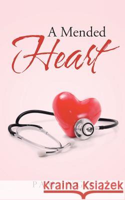 A Mended Heart Pam Ingo 9781512792515 WestBow Press - książka