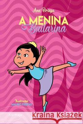 A Menina Bailarina Braga Ane 9786500169584 Clube de Autores - książka