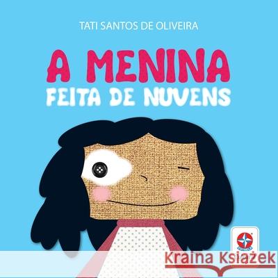 A menina feita de nuvens Tati Santos de Oliveira 9788545559405 Estrela Cultural - książka