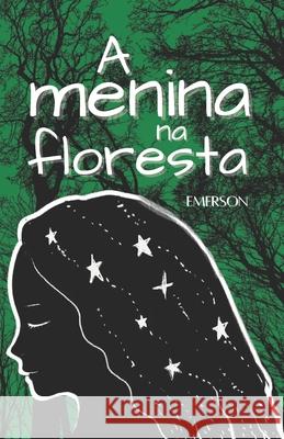 A Menina na Floresta Emerson 9798434861786 Independently published - książka