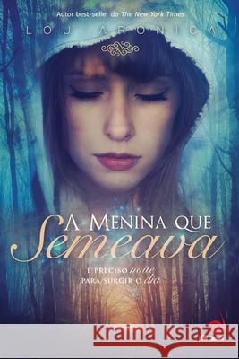 A Menina que Semeava Lou Aronica 9788581632407 Buobooks - książka