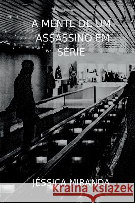 A Mente De Um Assassino Em S?rie Miranda J?ssica 9786500816143 Clube de Autores - książka