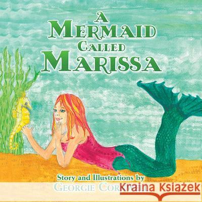 A Mermaid Called Marissa Georgie Cornwell 9781514463765 Xlibris Corporation - książka