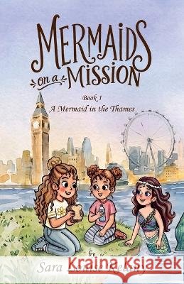 A Mermaid in the Thames Kelany, Sara Louise, Fourie, Maxine 9783982778068 Sara Louise Kelany - książka